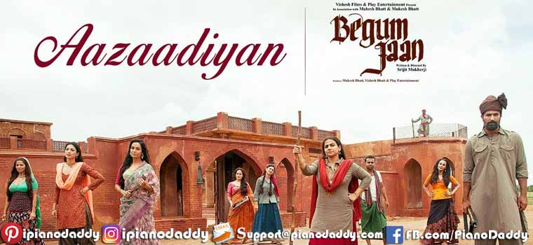 Aazaadiyan (Begum Jaan) Piano Notes