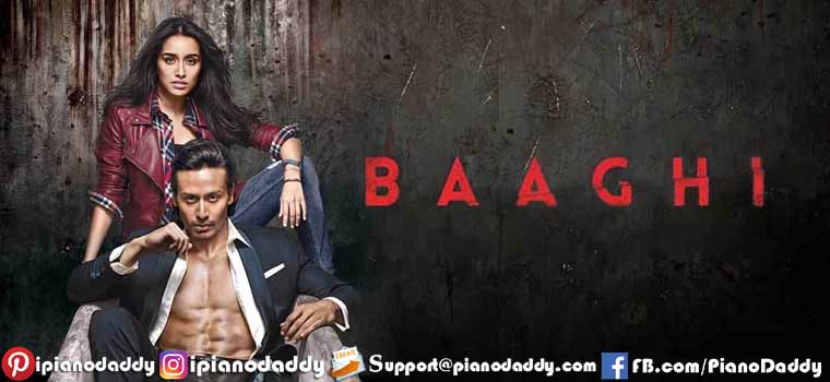Baaghi (2016) All Songs Piano Notes