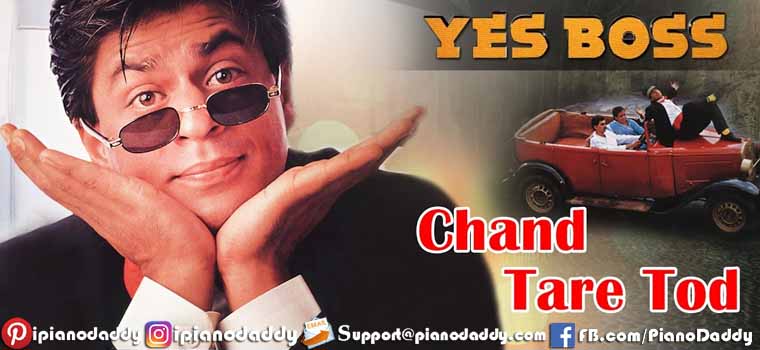 Chaand Taare Tod Luoon (Yes Boss) Piano Notes