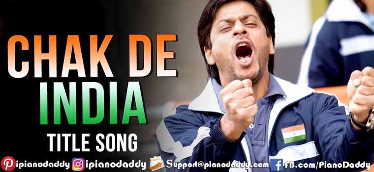 Chak De India Piano Notes Title Song