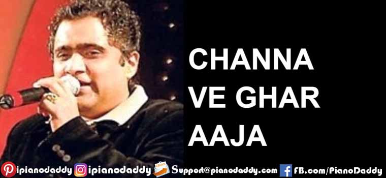 Channa Ve Piano Notes Kunal Ganjawala