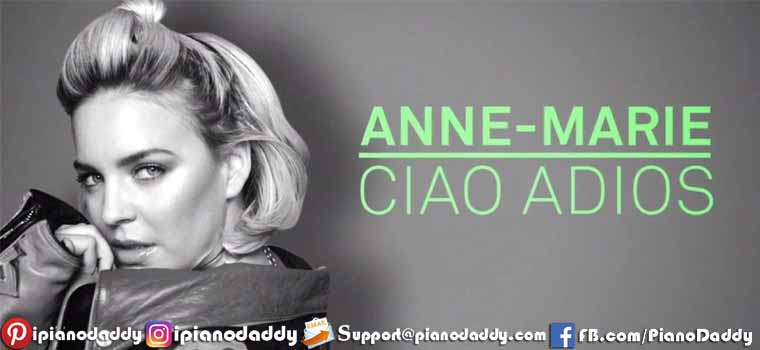 Ciao Adios (Anne-Marie) Piano Notes