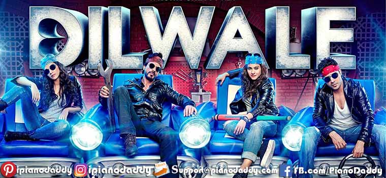 Dilwale (2015) All Songs Piano Notes