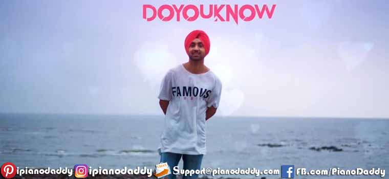 Do You Know (Diljit Dosanjh) Piano Notes