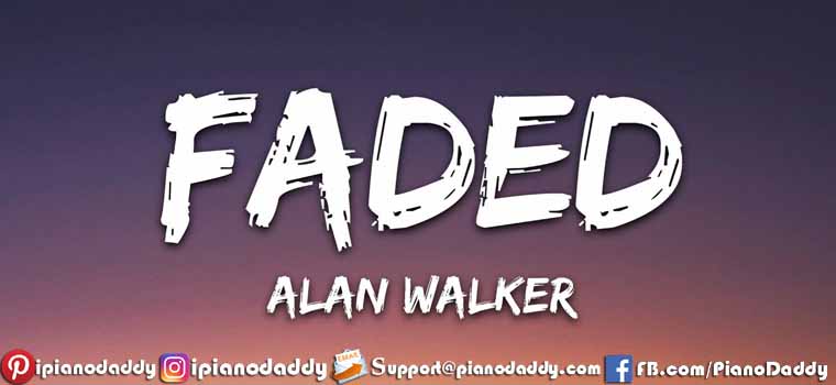 Faded (Alan Walker) Piano Notes