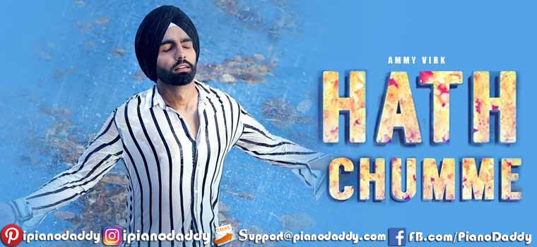 Hath Chumme (Ammy Virk) Piano Notes