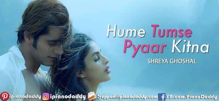Hume Tumse Pyaar Kitna (Title) Piano Notes