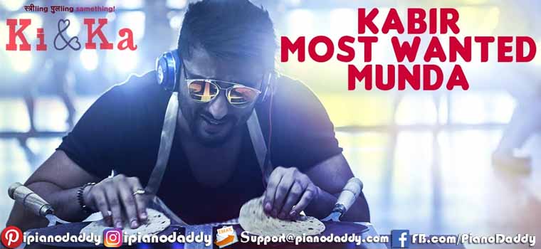 Kabir Most Wanted Munda (Ki and Ka) Piano Notes