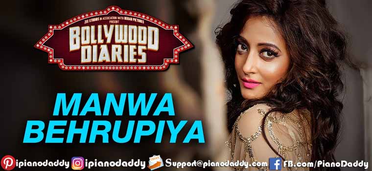 Manwa Behrupiya (Bollywood Diaries) Piano Notes