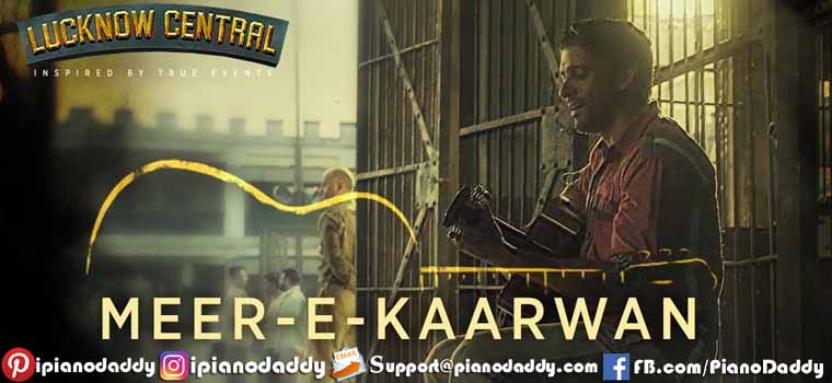 Meer-E-Kaarwan (Lucknow Central) Piano Notes
