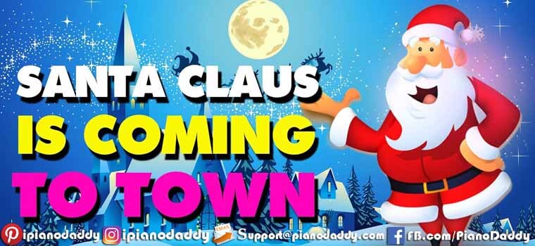 Santa Claus Is Coming To Town (Christmas Songs) Piano Notes