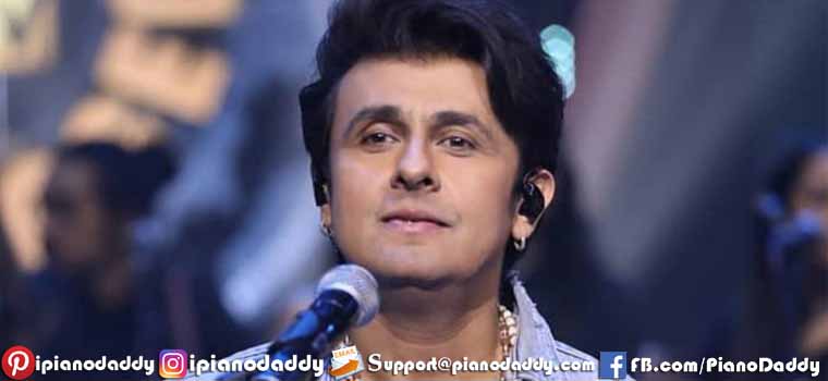 Sonu Nigam All Songs Piano Notes