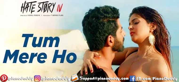 Tum Mere Ho (Hate Story 4) Piano Notes