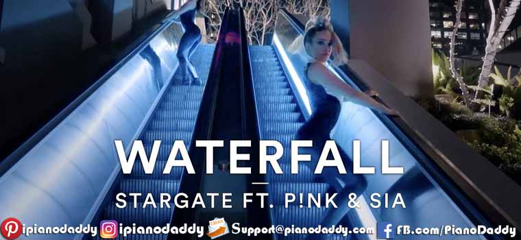 Waterfall ft. P!nk, Sia (Stargate) Piano Notes