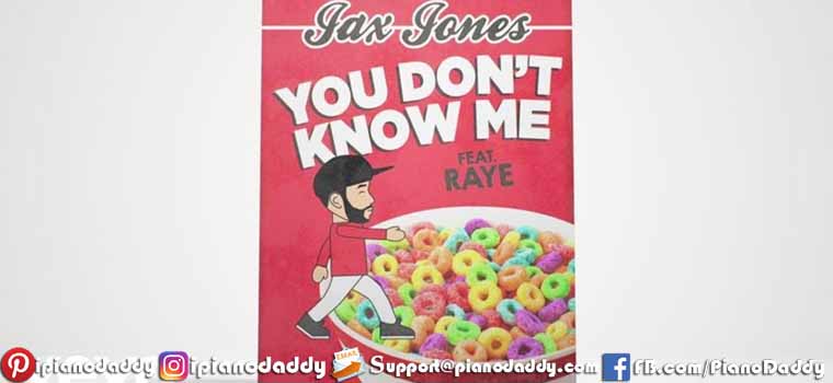 You Don’t Know Me (Jax Jones Feat. Raye) Piano Notes